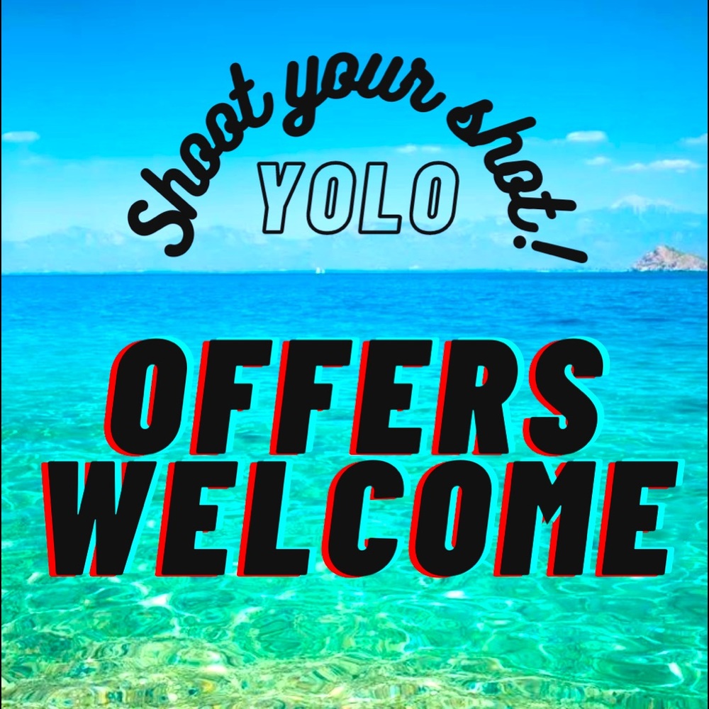 REASONABLE OFFERS WELCOME